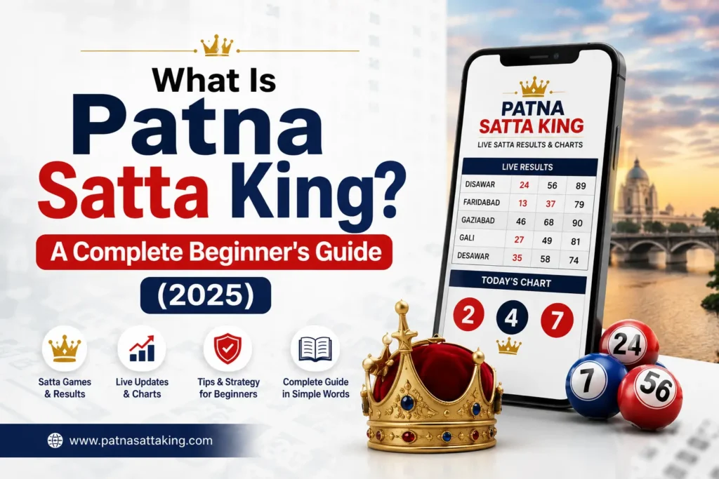 What Is Patna Satta King